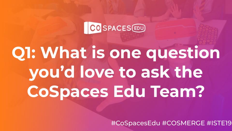 ⏰IT'S TIME FOR THE #CoSpacesEdu TWITTER CHAT TO BEGIN!
Meet the #ISTE19 @CoSpaces_Edu Booth Team!

❓Q1: What is one question you'd love to ask the team?
#COSMERGE #ISTE2019 #ARVRinEDU