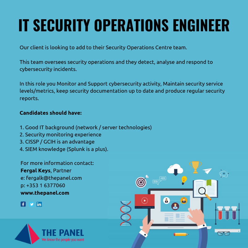 ThePanelDublin's tweet photo. IT Security Operations Engineer role currently available with our colleague Fergal Keys, for more details email him on fergalk@thepanel.com. #jobfairy #ITSecurity #operationsengineer #CISSP #SIEM https://t.co/em6lkZwzK8