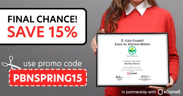 TColinCampbell's tweet photo. Final chance to SAVE!
The 15% off promo code PBNSPRING15 for the Plant-Based Nutrition Certificate will stop working at 11:59 pm ET TONIGHT.
Learn more: https://t.co/MlptjsMedQ
#eCornell #nutritionstudies #wfpb #plantbasedcourse #plantbasednutrition #plantbased https://t.co/zZwA26Cyr2
