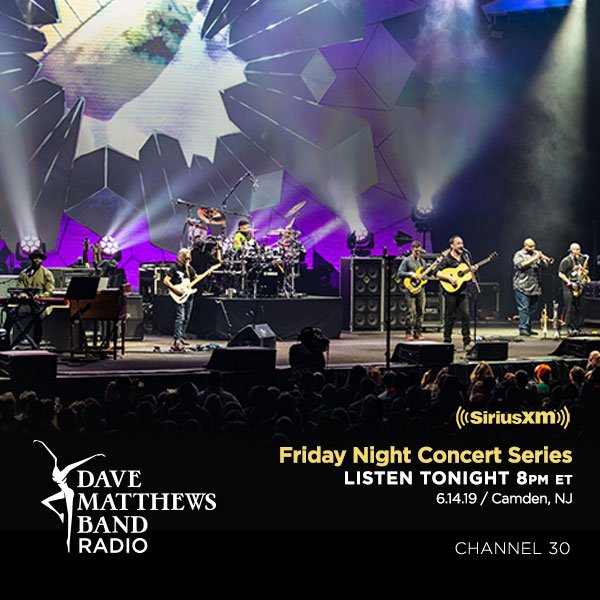 Tune in to <a href="/davematthewsbnd/">Dave Matthews Band</a> Radio on <a href="/SIRIUSXM/">SiriusXM</a> (ch. 30) to catch the first show of the “Friday Night Concert Series” in Camden at 8pm ET.