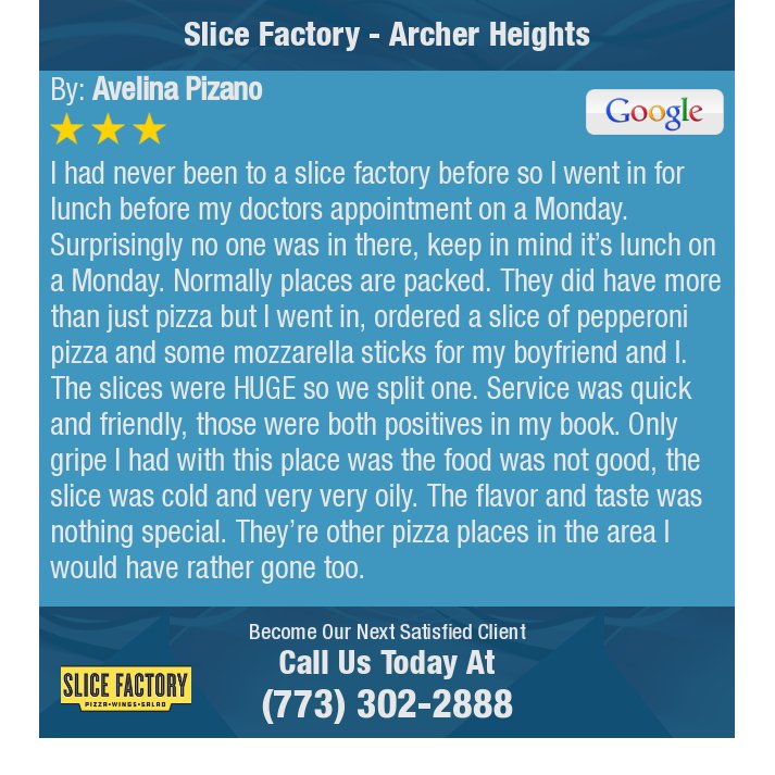 3 Star: Avelina P. "I had never been to a slice factory before so I went in for lunch before my doctors..." bit.ly/2UYdjlp