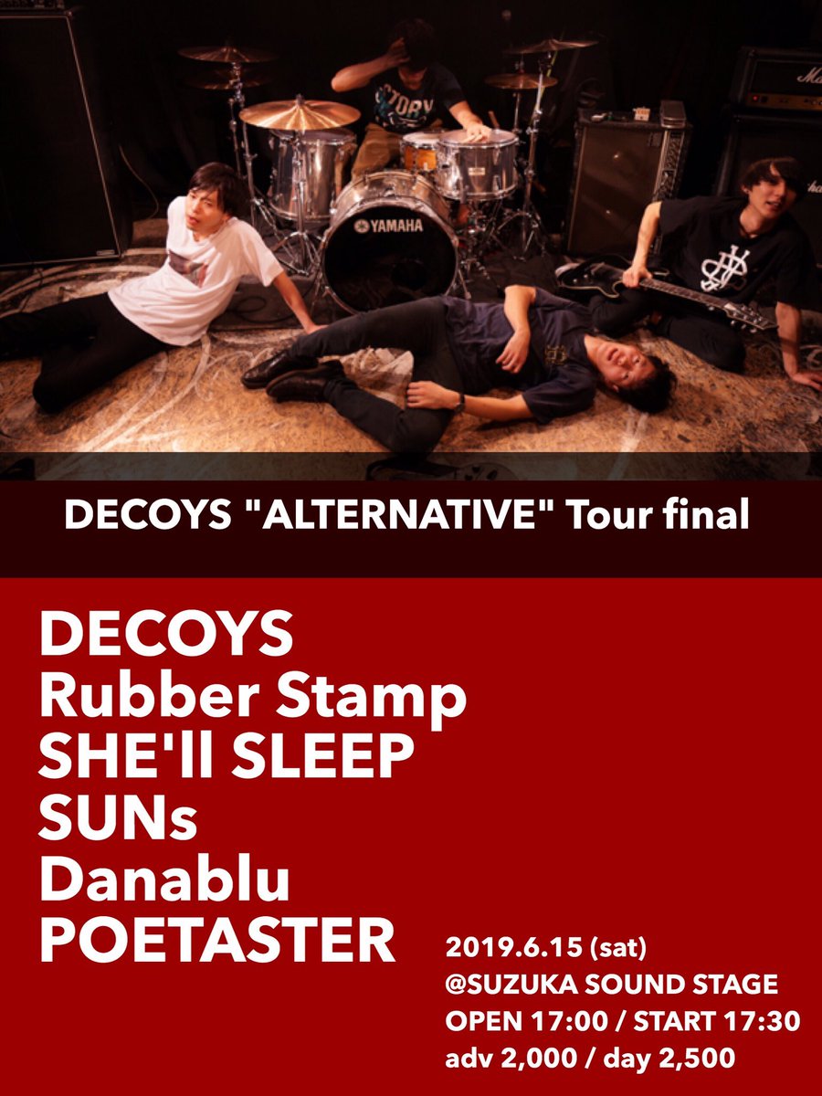DECOYS2017's tweet photo. [#今日やぞ][#M7の漢達]

2019 6/15 鈴鹿SOUNDSTAGE
DECOYS "ALTERNATIVE" Tour final

/w
Danablu
SUNs
SHE'll SLEEP
Rubber Stamp
POETASTER

まだうけつけてんで！ https://t.co/8ppMqKPEEc