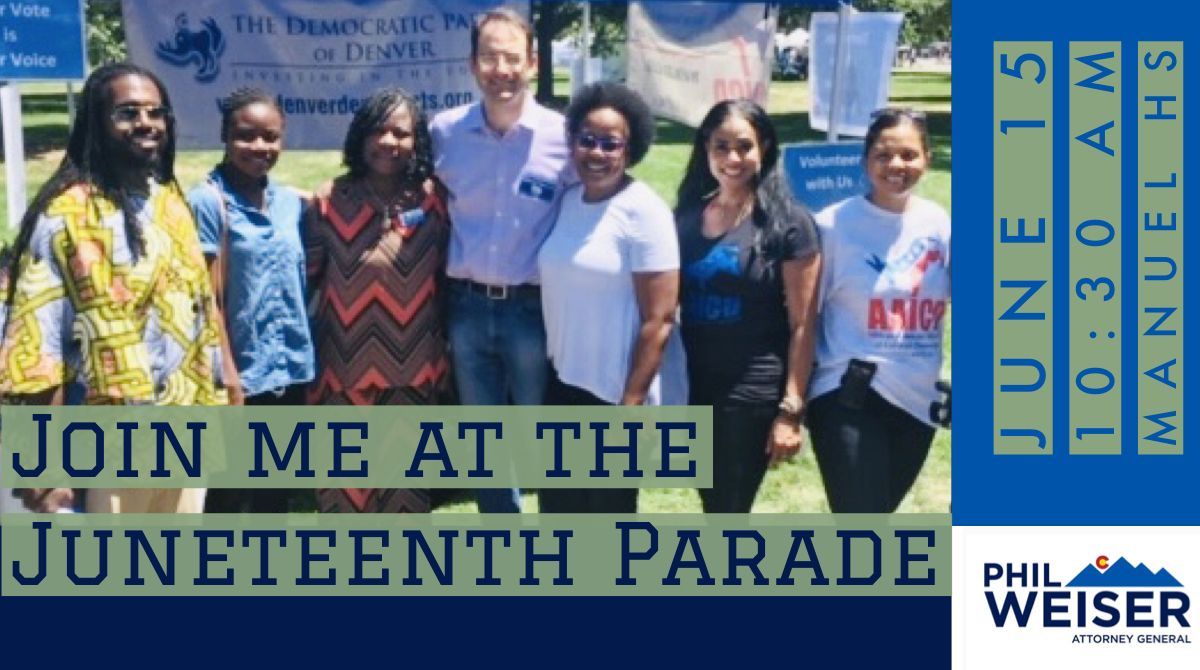 PhilForColorado's tweet photo. TODAY!!
Join @COAttnyGeneral Phil Weiser this Saturday June 15 at the annual Denver Juneteenth Parade, starting at Manual High School.
We will meet at 10:30 am and the parade begins at 11:00 am.
#juneteenth #juneteenthdenver @DenverAAICD #togetherco https://t.co/Ko0F2apt8g