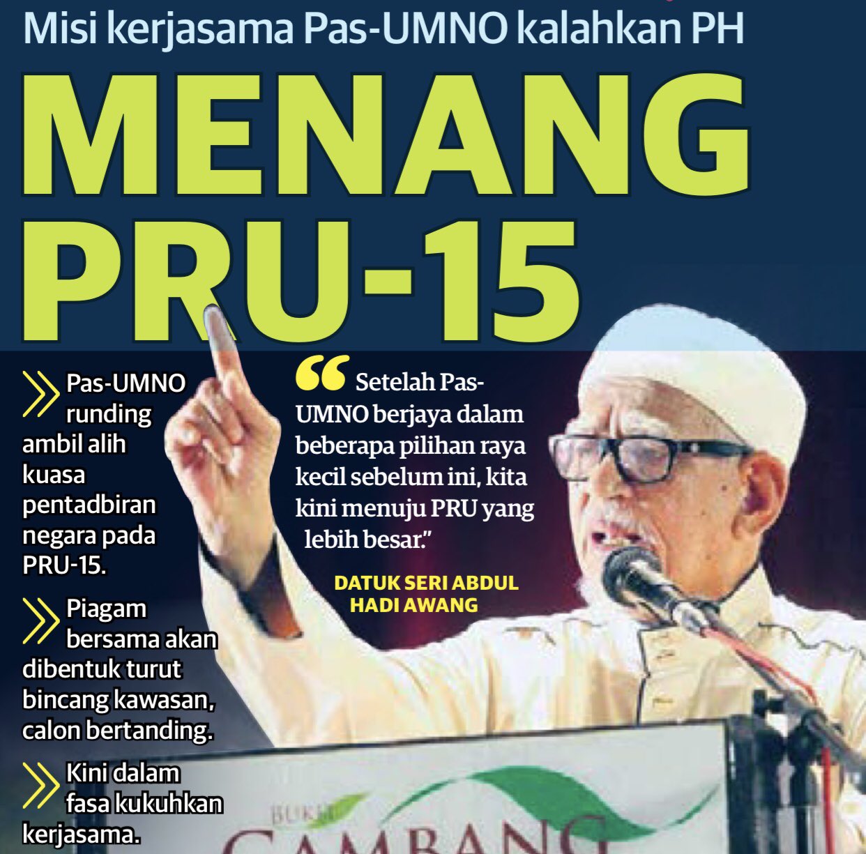 Ahmad B Maslan On Twitter Kerjasama Umno Pas Utk Ambil Alih Pentadbiran Negara Dgn Memenangi Pru15 Kata Yb Ds Tg Abdulhadiawang Tiada Yg Mustahil Dlm Politik Malaysia Usaha Yg Gigih Bersamarakyat Perjuang