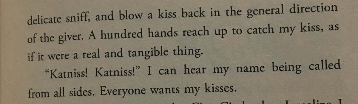 This isn’t really evidence of any kind, but I’m including it because it’s interesting. Here (page 71) Katniss uses blowing kisses to gain favor with her audience, learning that it’s something that works...  #TheAspecGames