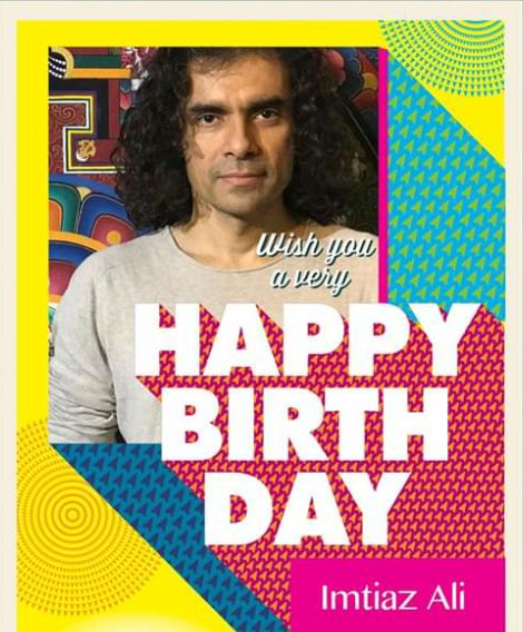 Here\s wishing Imtiaz Ali a very Happy Birthday! 