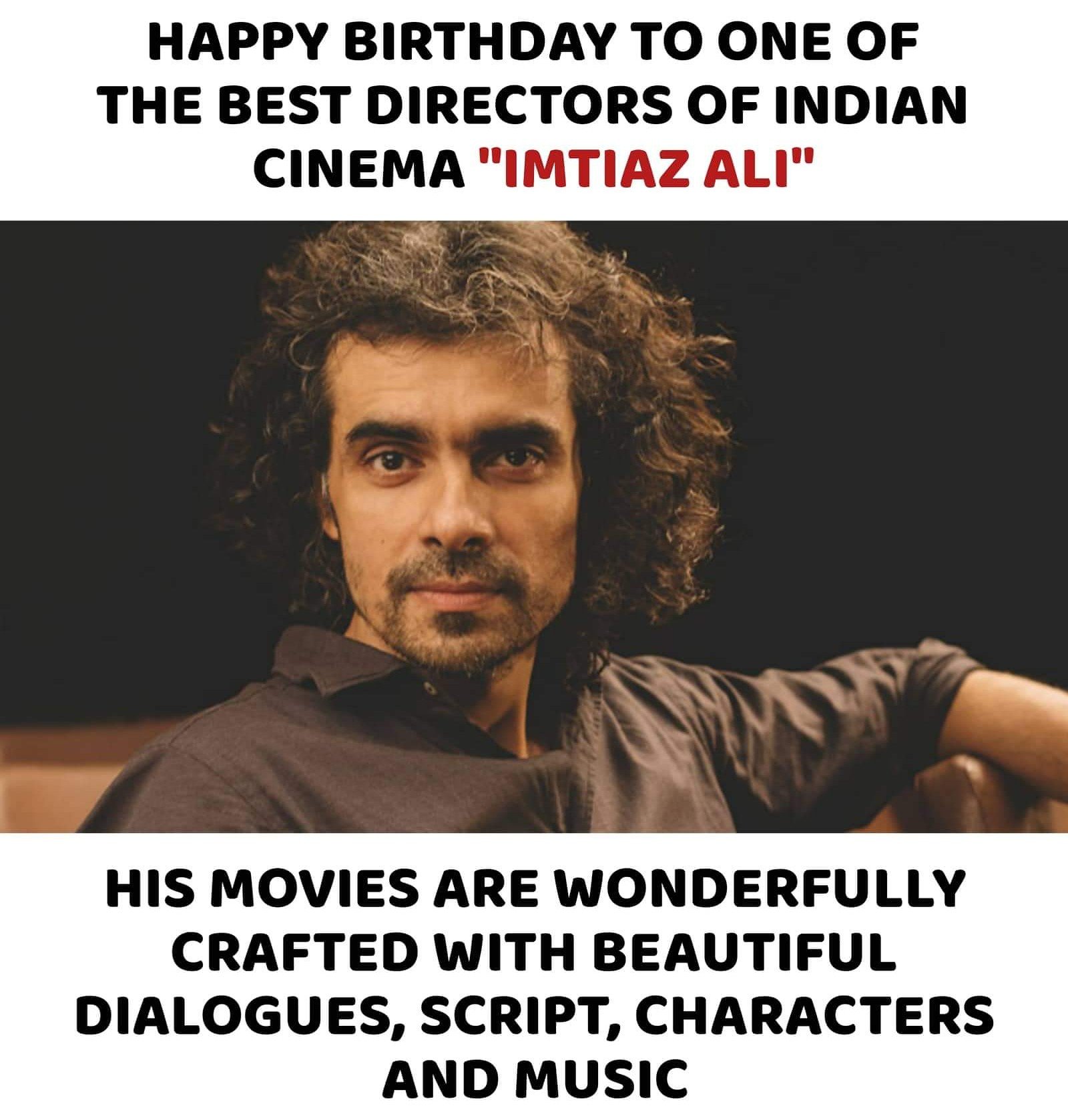 Happy Birthday Imtiaz Ali 