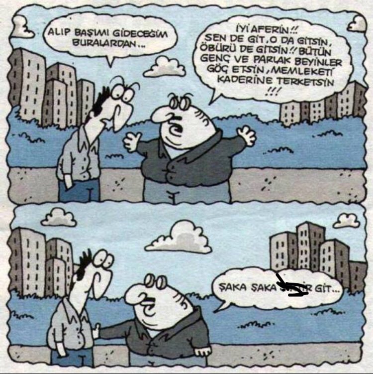 Arkadaşlarım yurt dışına çıkarken her seferinde aklıma gelir.