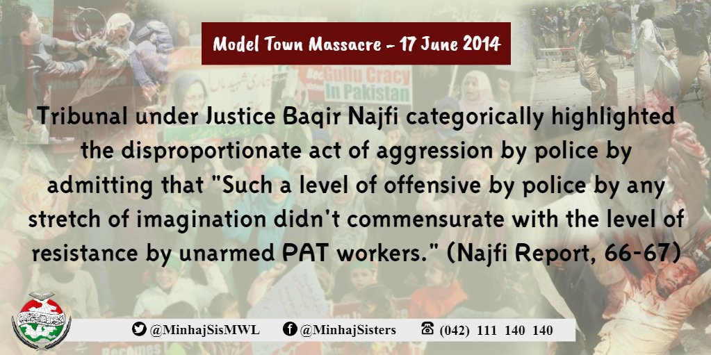 ShakiraChaudry's tweet photo. Tribunal under Justice Baqir highlighted the disproportionate act of aggression by police by admitting;"Such a level of offensive by police by any stretch of imagination didn't commensurate with the level of resistance by unarmed PAT workers". 
#ModelTownMartyrsDay
@MinhajSisMWL https://t.co/kpbfs6CMXl