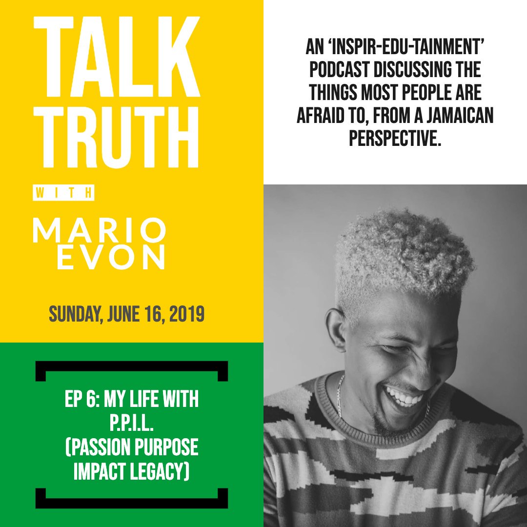 MarioEvon's tweet photo. I cyaan believe I'm at Ep 6 of @TalkTruthJa. It's has been such a cool #podcast journey so far. I thank you for the support. This week I speak about 'My Life with #PPIL'. https://t.co/YRziohZtUp #TalkTruthJA #Passion #Purpose #Impact #Legacy https://t.co/EPVqf7u2zI