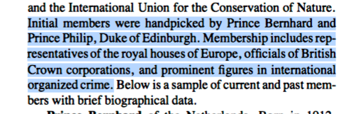 16/David Rockefeller's UN has since teamed up w/the WWF(World Wildlife Fund). Membership includes reps of the royal houses of Europe, officials of British Crown corps, & prominent figures in world organized crime.It's also referred to as"The 1001 Club".  https://isgp-studies.com/1001-club-of-the-wwf