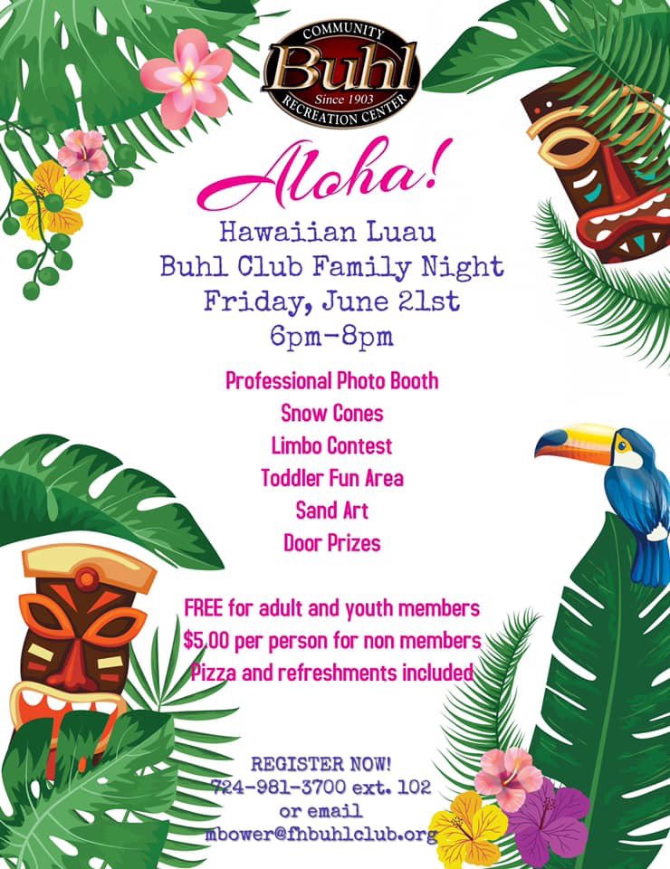 buhlclub's tweet image. Family night is this coming Friday! Come join us for a Hawaiian Luau! 🌺 
Register your family by calling 724-981-3700 ext. 102 or email Michelle at mbower@fhbuhlclub.org.