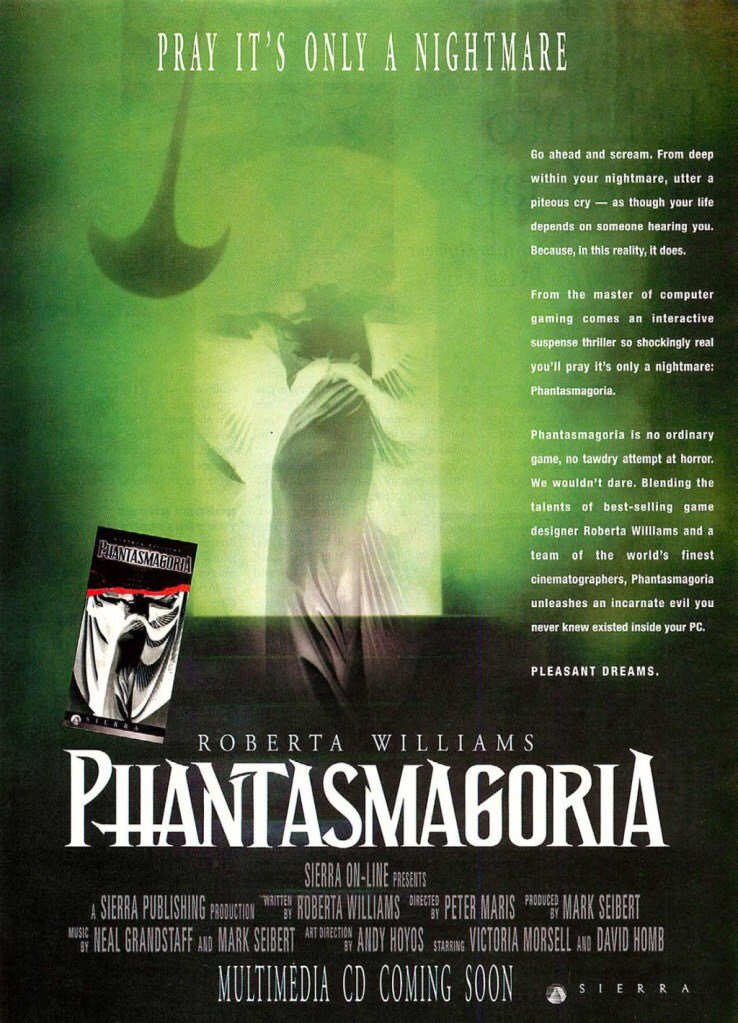 This Phantasmagoria ad is really effective; it sells both the horror and cinematic aspects of the game.