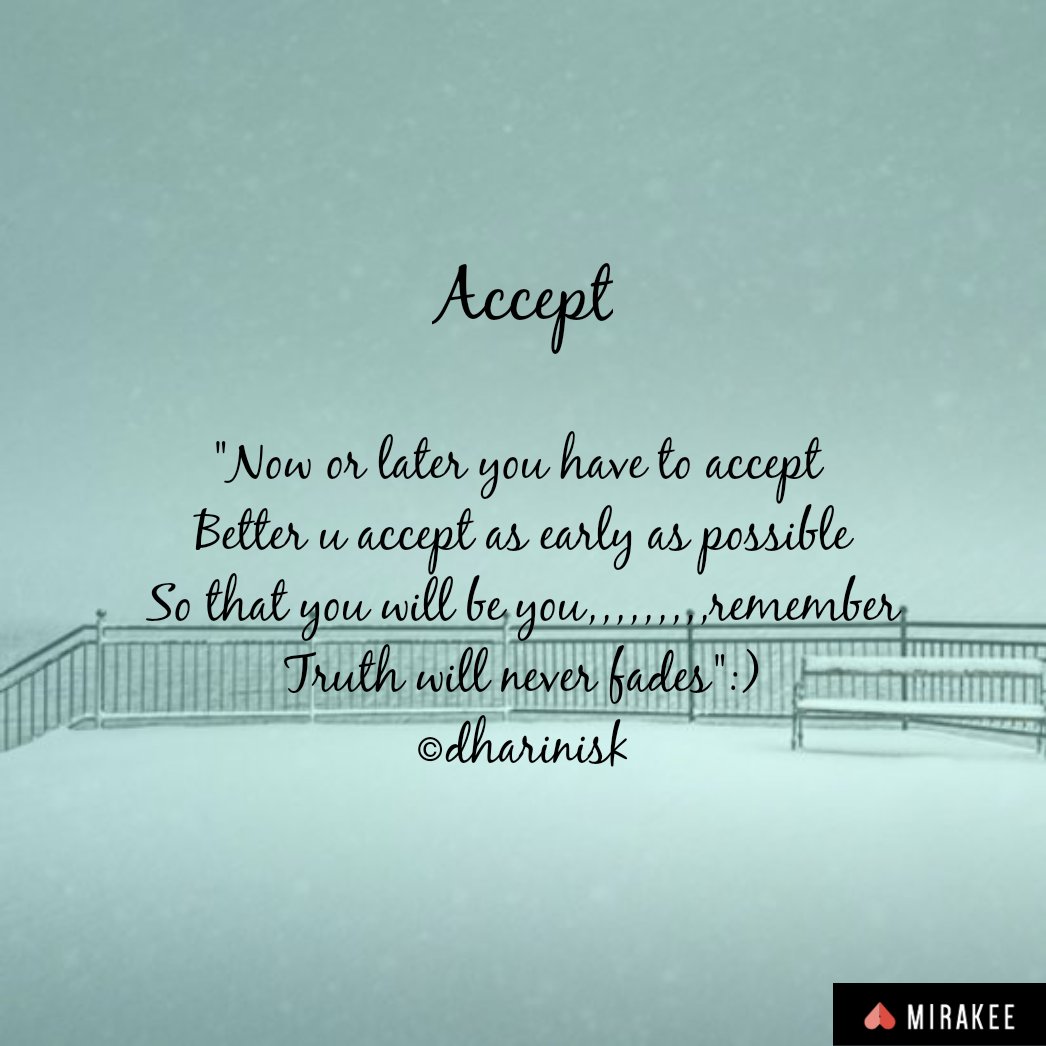 We have accept all the things in life😍