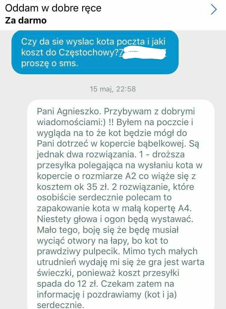 Mój kolega, żeby się podroczyć z dziewczyną, wystawił kota na OLX.

Wtem ktoś podesłał pytanie, na które kolega postanowił odpowiedzieć xD