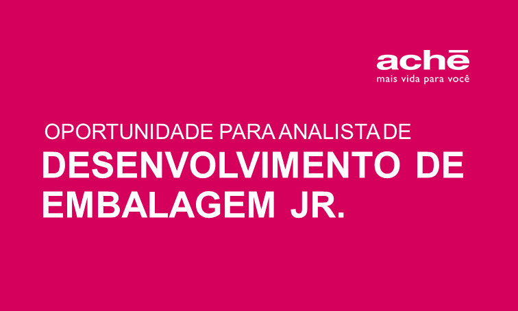 O Aché está com oportunidade para Analista de Desenvolvimento de Embalagem Júnior -  epartner.vagas.com.br/v1908329. Atenção: até o dia 23/06/2019.
