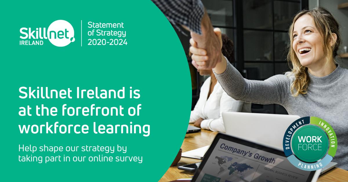 Skillnet Ireland, the national agency responsible for workforce learning and development is calling on members of the public to have their say, to inform our Statement of Strategy 2020-2024. Visit our website bit.ly/tw-survey-say to take part in our survey. #HaveYourSay