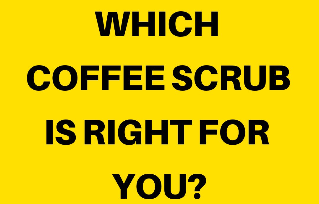 WeLoveSweetness's tweet photo. Not sure which of our Coffee Scrub Collection is for you? We can help you with that https://t.co/HRFyglTkPv