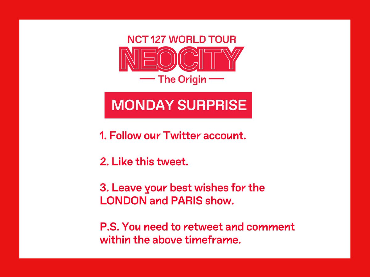 NCTzens💚Happy Monday❣️
We have a special surprise for you!😏
STARTING NOW until 24/6/2019 00:00 (UK TIME) ‼️
We will pick 2 lucky NCTzens (1 for London, 1 for Paris) on 12:00 24/06/2019, and you will get a ‘NCT 127 WORLD TOUR NEO CITY:LONDON/PARIS - The Origin’ Official Poster!