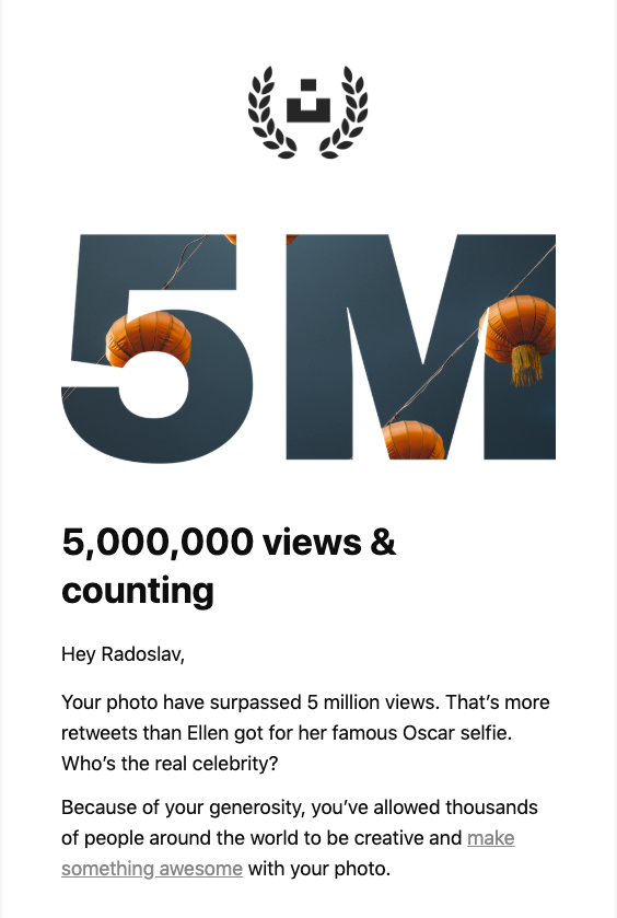 Just a few months ago it was 1 million and now its 5 🤯
Thanks <a href="/unsplash/">Unsplash</a> ! 🙌
#unsplash #community