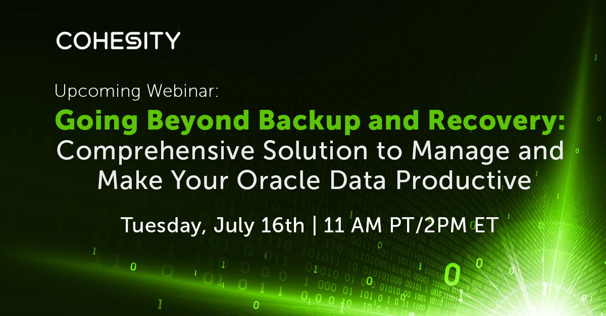 Cohesity's tweet photo. Find out how Cohesity radically simplifies the protection and management of your @Oracle environment in this upcoming webinar on 7/16: https://t.co/gP5F9KgIDE https://t.co/xmdeTFYwNP
