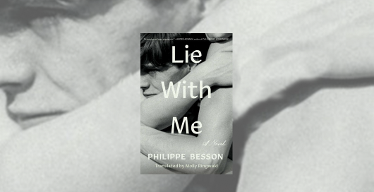 ScribnerBooks's tweet image. #LieWithMe, written by #PhilippeBesson and translated by @MollyRingwald, and 10 More International LGBTQIA+ Books to Read During Pride Month via @OffTheShelf offtheshelf.com/2019/06/intern…