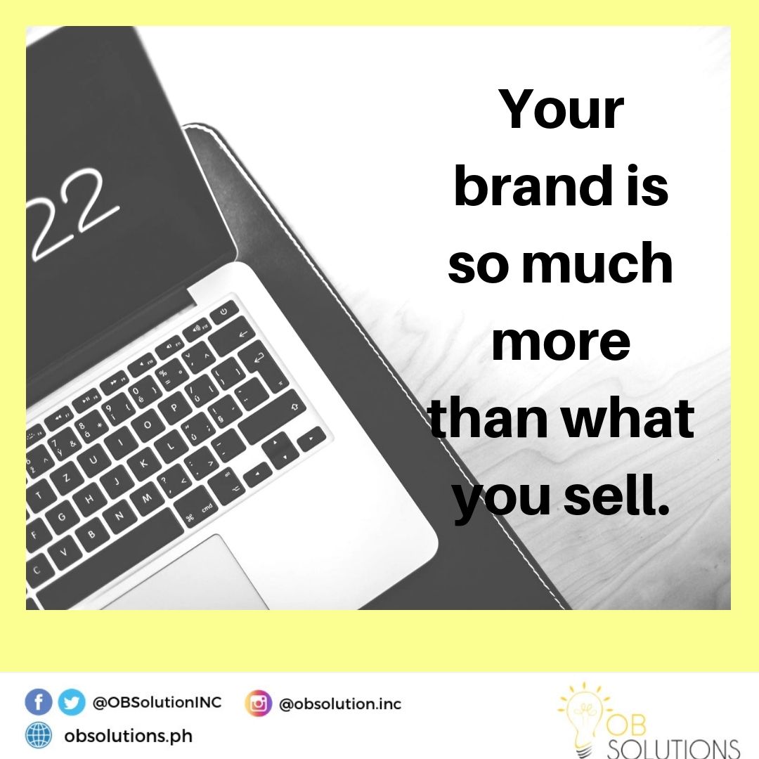 "Your brand is so much more than what you sell."

#obsolutions
#obsolutionsINC #digitalmarketers
#digitalmarketing
#paidAds
#facebookmarketing
#digitalmarketersphilippines 
#socialmedia
#SEO