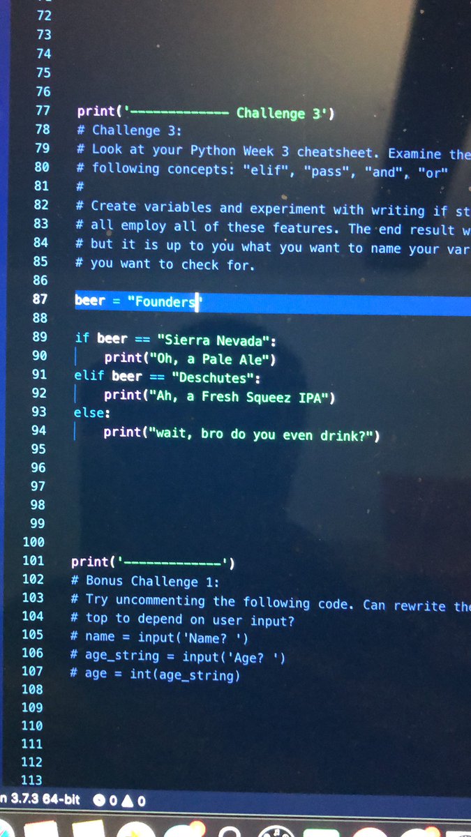 jerevanssmith's tweet image. I’m pretty sure #python and I are really bonding rn #ilovecoding #CodeNewbie #craftbeer #bootcamp