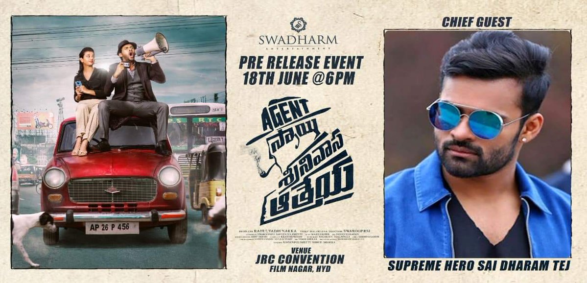 #Agent సాయి శ్రీనివాస్ ఆత్రేయ on June21st Pre release event at today 6 pm Chief guest: @IamSaiDharamTej @NaveenPolishety #ShrutiSharma @swarooprsj @RahulYadavNakka @Swadharm_Ent @markkrobin @MadhuraAudio #AgentSSAonJune21 @cgpraveenk @cinesarathi