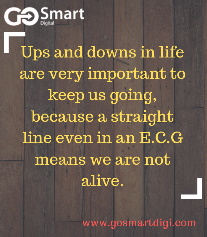 GoSmartDigi1's tweet image. Ups and downs in life are very important to keep us going, because a straight line even in an E.C.G means we are not alive.- @RNTata2000 
#MotivationalQuotes #TuesdayThoughts #TuesdayMotivation #TuesdayMorning