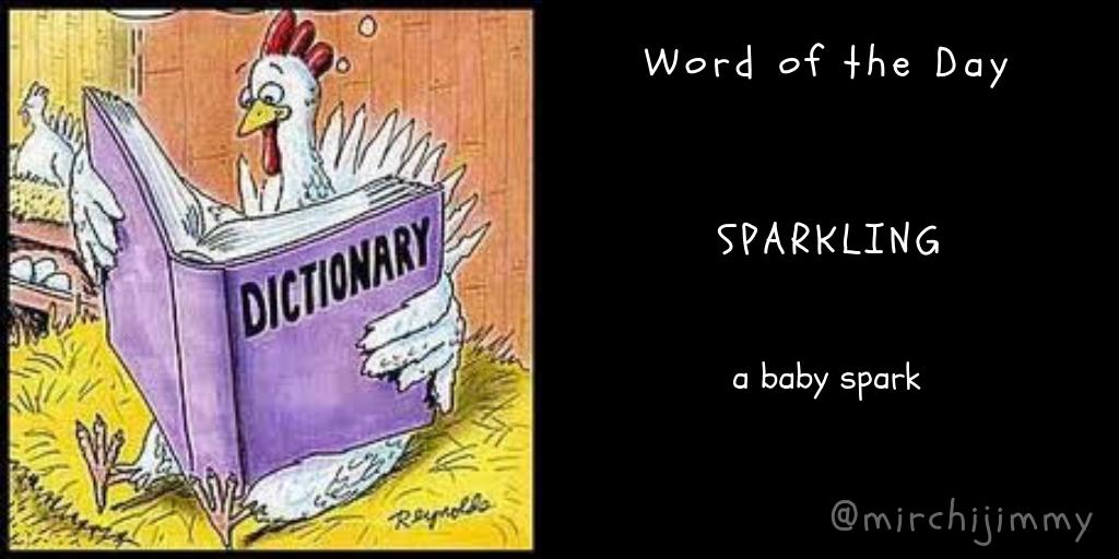 MirchiJimmy's tweet photo. #WordOfTheDay

sparkling - a baby spark

#word #wordista #punset #pun #rjwiththeblueglasses #mirchijimmy https://t.co/6KnIOm32xB
