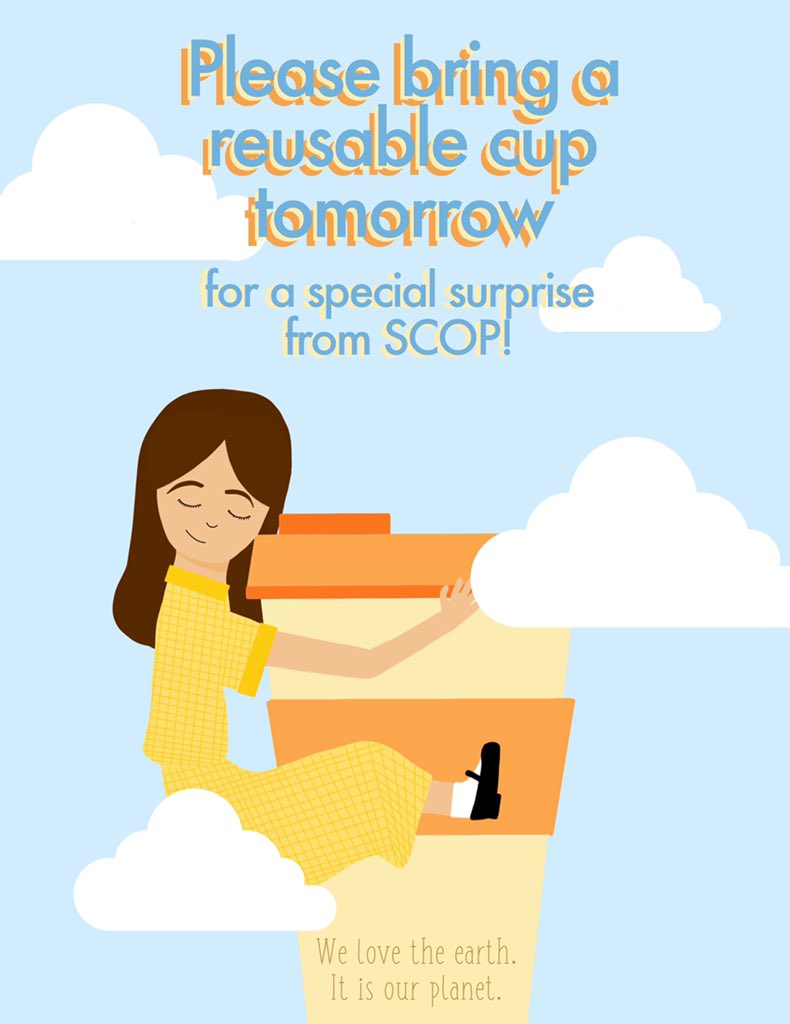 SCOPoveda's tweet photo. Let’s all show some kindness towards our planet by bringing reusable cups tomorrow 🌏💚 Surprises await you at the Covered Walk! 😉

Poster by: Ali Marable https://t.co/bB64LESKAj