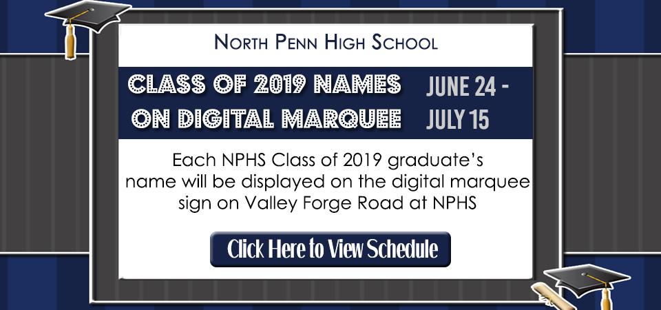 From June 24 - July 15, each NPHS graduate's name will be displayed on the digital marquee at the NPHS entrance on Valley Forge Rd. for students to take pictures next to their name. Each name will be displayed twice for five minutes. Schedule: bit.ly/2ZrrMsc