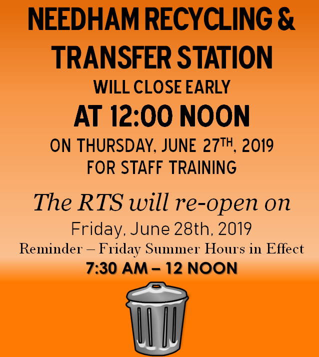 NeedhamDPW's tweet photo. The Recycling and Transfer Station will CLOSE EARLY on June 27, 2019 for a specialized staff training. See information below.

Reminder, the next day, Friday, June 28, 2019, summer hours will be in effect.

Thank you for your cooperation!

#NeedhamDPW #RecyclingAndTransferStation https://t.co/rcvohaLRri