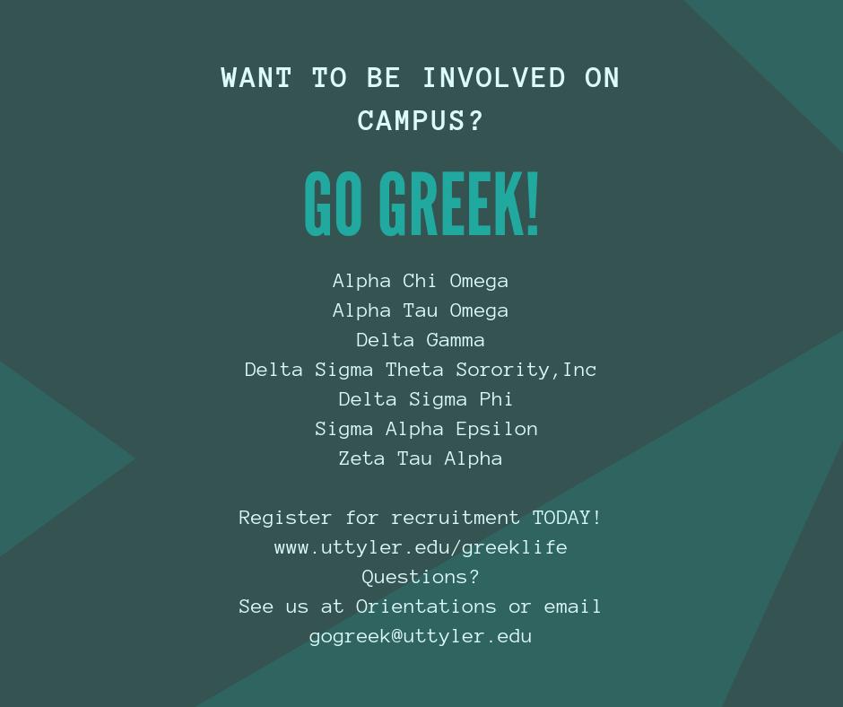 Joining a fraternity or sorority is an awesome way to get involved on campus! Register for recruitment today! #uttyler #GoGreek
