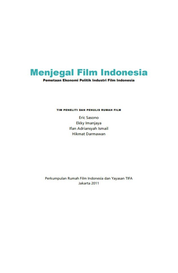 MENJEGAL FILM INDONESIA. Satu dari 100 buku nonfiksi Indonesia terbaik versi @RollingStoneINA. Ditulis @ericsasono, @hikmatdarmawan, Ekky Imanjaya, dan Ifan Adriansyah Ismail. Unduh gratis dan legal: bit.ly/2KXtNZd