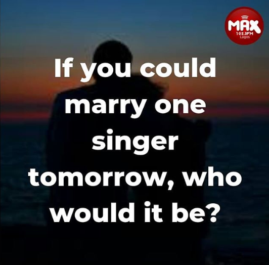 Max1023FM's tweet photo. If you could marry one singer tomorrow, who would it be?
#MaxQuestion #Entertainment https://t.co/OAwx4k6F5W