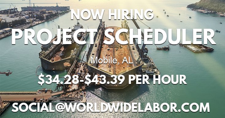 worldwidelabor's tweet image. NOW HIRING: Project Scheduler in Mobile, AL. If interested, please email your resume or any questions that you may have to social@worldwidelabor.com. 

#projectscheduler #shipyardwork #baselineschedule