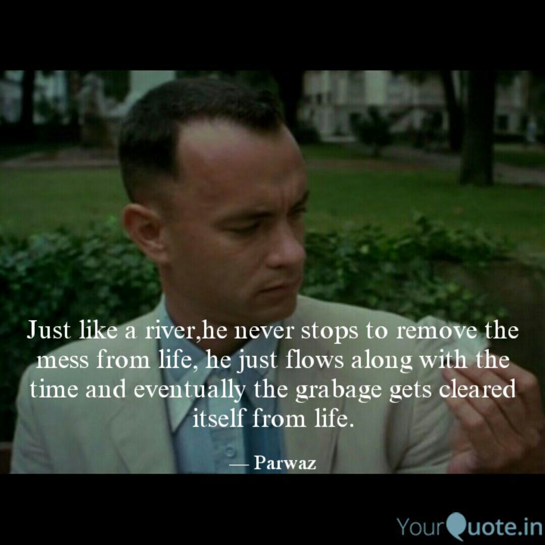 urvashidevi_15's tweet photo. Just like a river,he never stops to remove the mess from life, he just flows along with the time and eventually the grabage gets cleared itself from life.
#believe #TruePurposeOfHumanLife @ForrestGumpFilm @tomhanks https://t.co/E5W7qeGqr5
