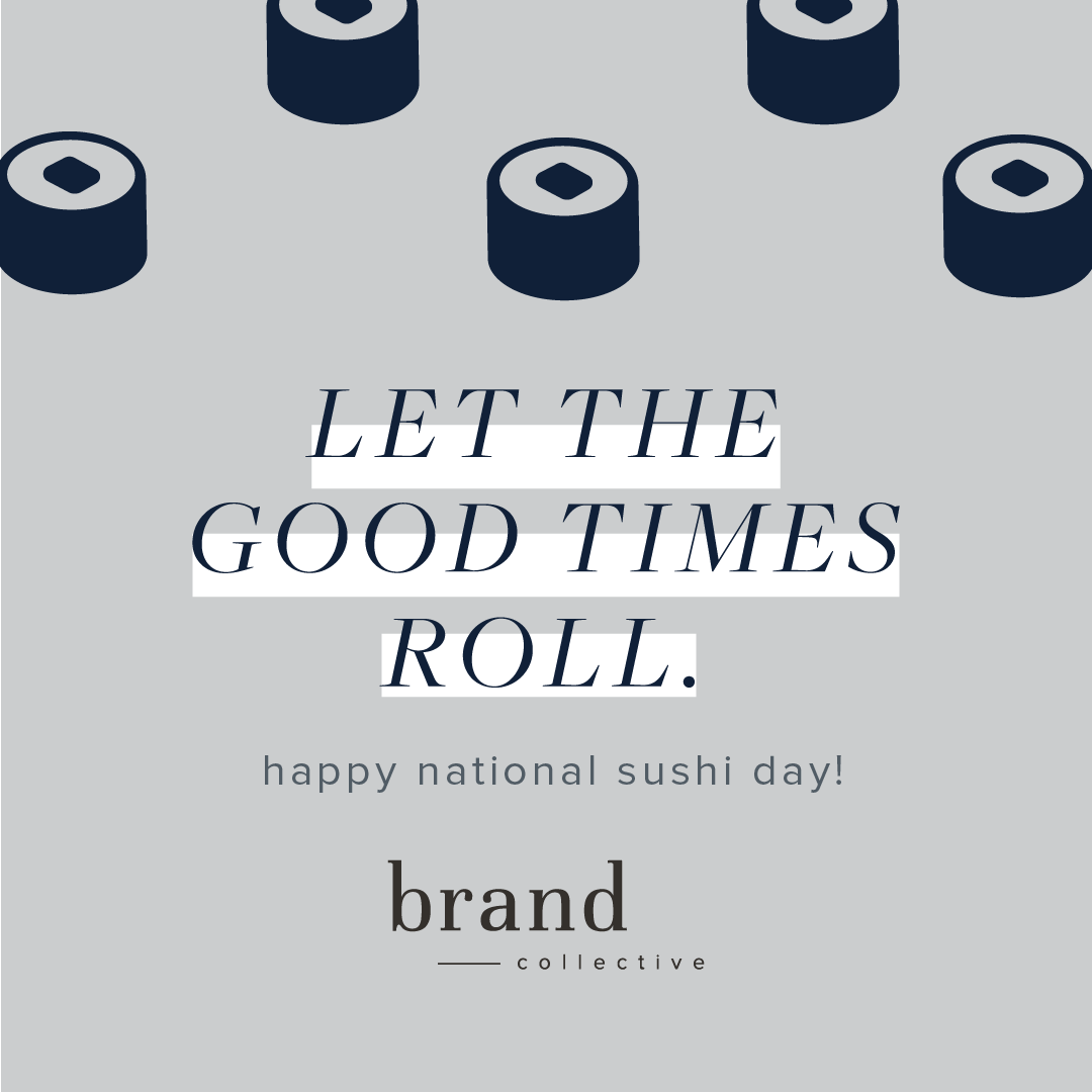 BrandCollectiv's tweet photo. This one's for all of our fellow sushi lovers! Happy National Sushi Day! 🍣😋 #sushi #nationalsushiday https://t.co/ew4KmHPx3D