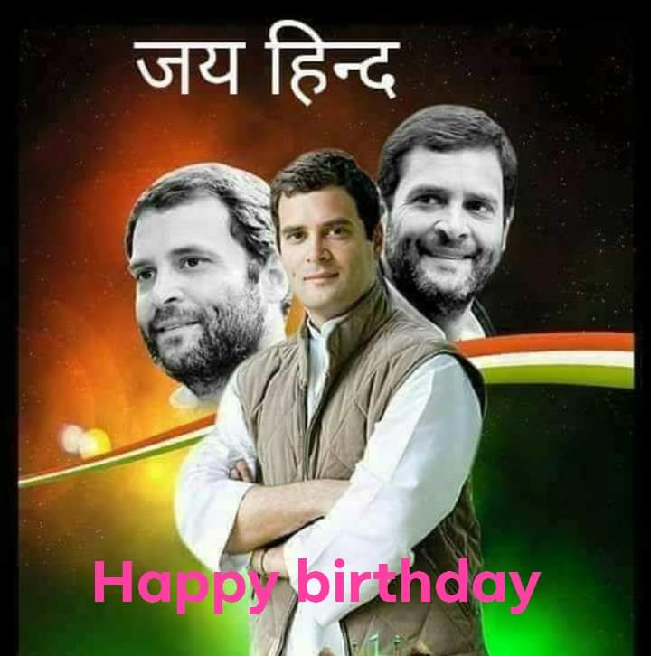 Jay ho Congress Happy Birthday to Congress Party President Rahul Gandhi  jay Hind  Jay Bharat  