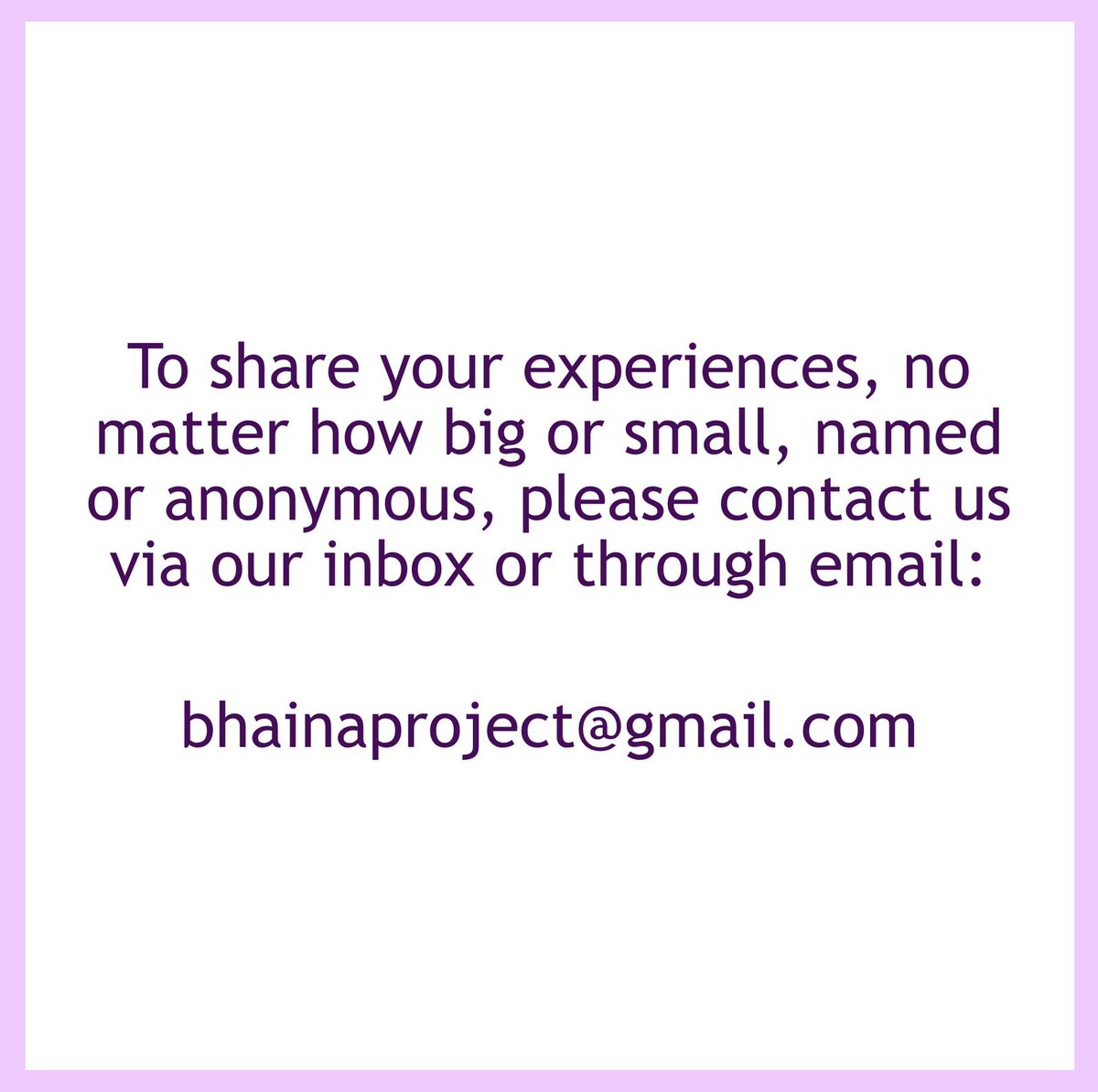 bhainaproject's tweet photo. Over the next 6 months we will be sharing your experiences with the aim of starting a conversation in which we can all collectively progress.

If you would like to share your experiences, please contact us at bhainaproject@gmail.com

Please share &amp; retweet! 💜 https://t.co/i7MTFySMQh