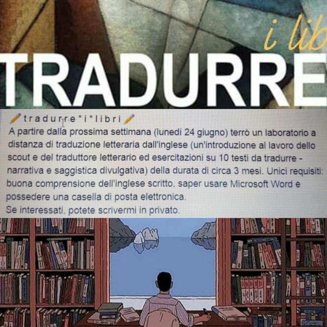 ✒ T R A D U R R E 📚 I 📚 LIBRI ✒ Info e iscrizioni:
monica.pzzll.83@gmail.com