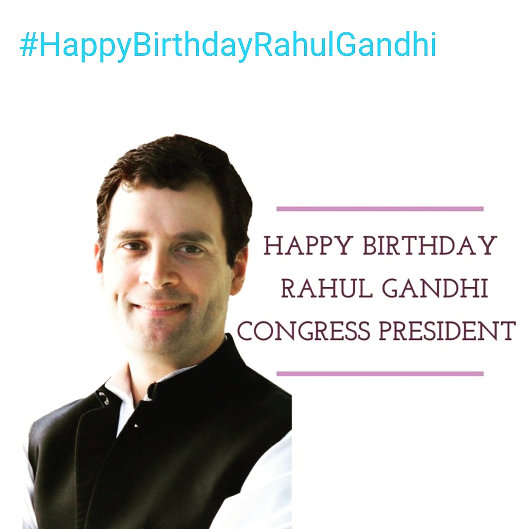 Happy Birthday Rahul Gandhi      