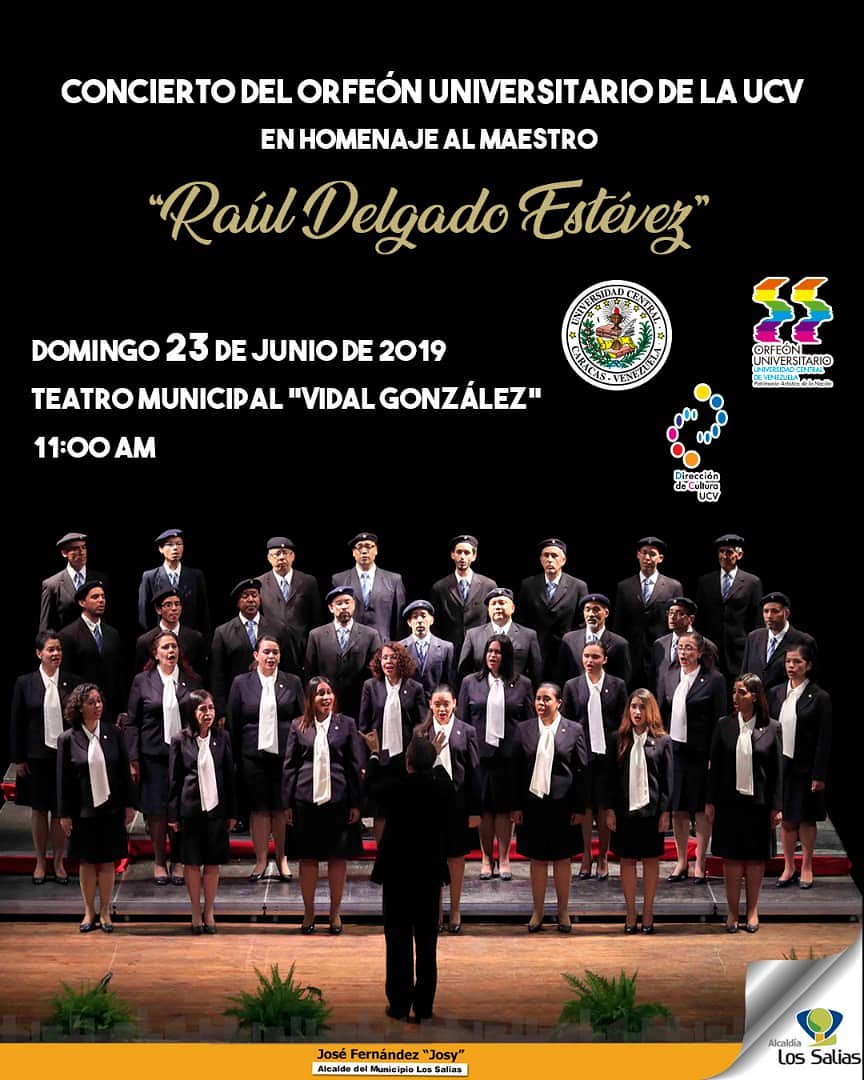 Es un honor para la Alcaldía del Municipio Los Salias, invitar a nuestros vecinos s este concierto para honrar la memoria del Maestro Raúl Delgado Estevez, quien por muchos años dirigió  al Orfeón Universitario, Patrimonio Musical Venezolano.
<a href="/AlcaldiaSAA/">Alcaldia Los Salias</a> 
<a href="/josyfernandez/">Josy Fernández</a>