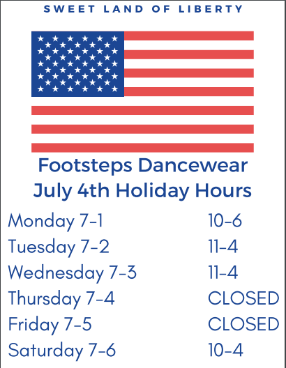 footstepsdance's tweet photo. We have limited hours next week for the July 4th holiday https://t.co/upIDAiV5n2