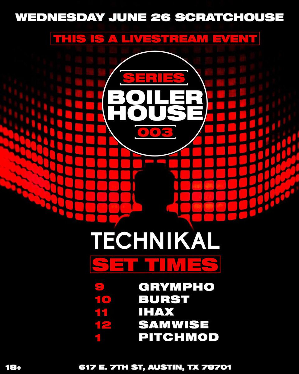 || SET TIMES TONIGHT ||  
|| SET TIMES TONIGHT ||  
|| SET TIMES TONIGHT || 
|| SET TIMES TONIGHT || 
#BoilerHouseSeries 003 w/Technikal at <a href="/scratchouseatx/">Scratchouse</a>