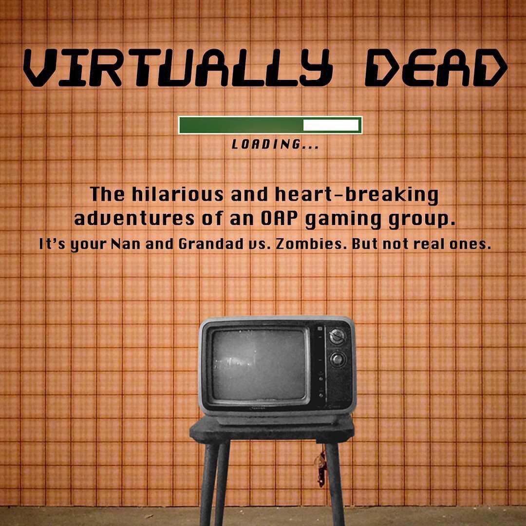 “Virtually Dead” ~ it’s your Nan and Grandad vs. Zombies. Not real ones.
 #gaming #comedy #indie #production #tv #development #script #writing #drama #tvseries