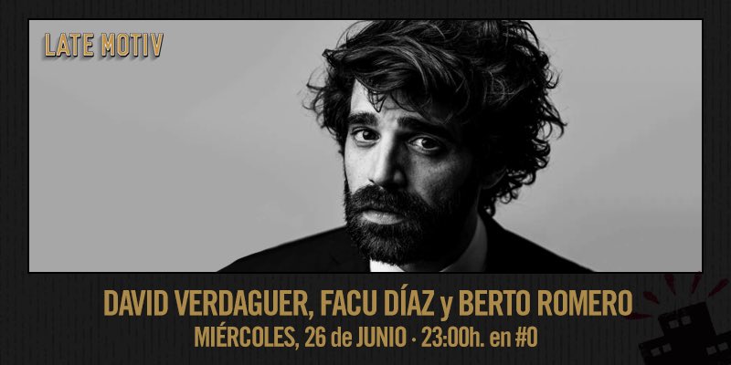 Andreu Buenafuente (@buenafuente) on Twitter photo Debajo de todo ese pelo hay un tipo fantástico. Hoy en <a href="/LateMotivCero/">Late Motiv en Movistar+</a> <a href="/DavidVerdaguer/">david verdaguer</a> . Y <a href="/FacuDiazT/">FDT</a> . Y <a href="/Berto_Romero/">Berto Romero</a> y ústedes , los espectadores. #tuitconfinalclásico Debajo de todo ese pelo hay un tipo fantástico. Hoy en <a href="/LateMotivCero/">Late Motiv en Movistar+</a> <a href="/DavidVerdaguer/">david verdaguer</a> . Y <a href="/FacuDiazT/">FDT</a> . Y <a href="/Berto_Romero/">Berto Romero</a> y ústedes , los espectadores. #tuitconfinalclásico