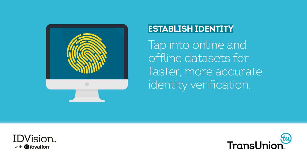 IDVision with iovation: Establish Identity
Tap into online and offline datasets for faster, more accurate identity verification.